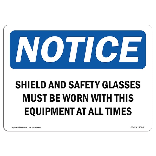 OSHA Sign, Shield And Glasses Must Worn With, 14in X 10in Aluminum, 14" W, 10" H, Landscape